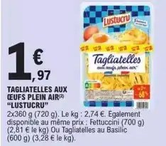 E.Leclerc Lustucru - tagliatelles aux oeufs plein air offre