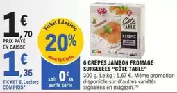 E.Leclerc Signal - 6 crepes jambon fromage surgelees offre