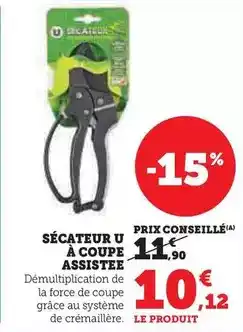 Hyper U U - sécateur à coupe assistee offre