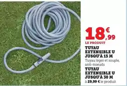 Hyper U U - tuyau extensible jusqu'a 15 m offre