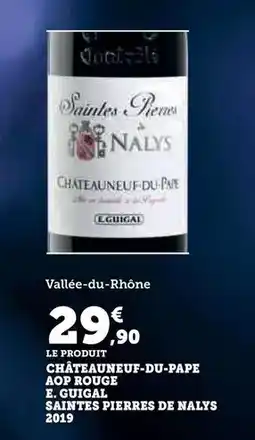 Hyper U Châteauneuf-du-pape aop rouge e. guigal saintes pierres de nalys 2019 offre