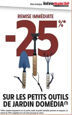 Intermarché Hyper DOMÉDIA Sur les petits outils de jardin offre