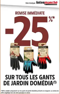 Intermarché Hyper DOMÉDIA Sur tous les gants de jardin offre