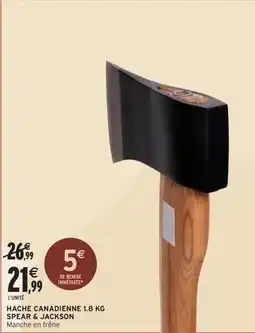 Intermarché Hyper Hache canadienne spear & jackson offre