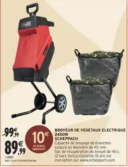 Intermarché Hyper SCHEPPACH Broyeur de vegetaux electrique 2400w offre