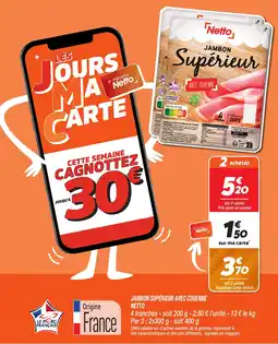Netto NETTO Jambon supérieur avec couenne offre