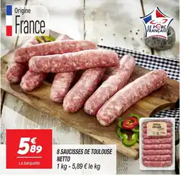 Netto NETTO 8 saucisses de toulouse offre