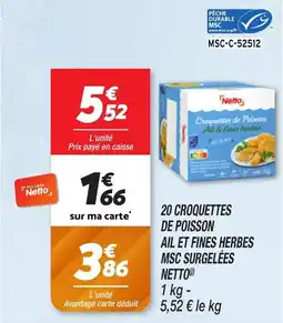 Netto NETTO 20 croquettes de poisson ail et fines herbes msc surgelées offre