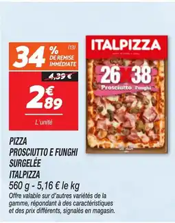 Netto ITALPIZZA Pizza prosciutto e funghi surgelée offre
