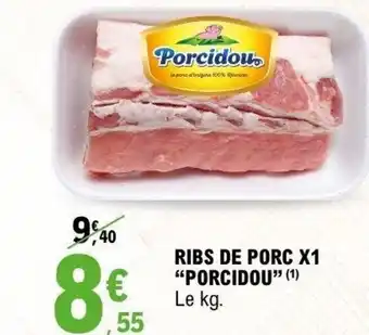 E.Leclerc Ribs de porc x1 porcidou offre