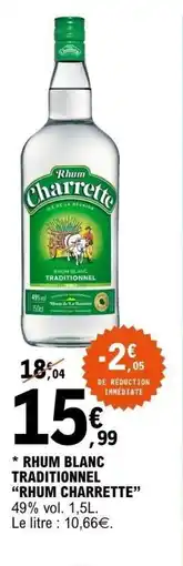 E.Leclerc Rhum blanc traditionnel rhum charrette offre