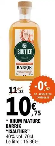 E.Leclerc Barrik rhum mature isautier offre