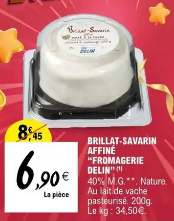 E.Leclerc Brillat savarin affiné fromagerie delin offre