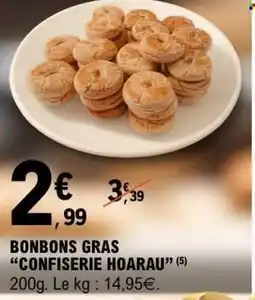 E.Leclerc Bonbons gras confiserie hoarau offre