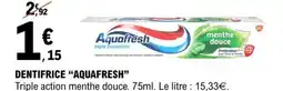 E.Leclerc Dentifrice aquafresh offre