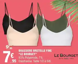 E.Leclerc Brassiere bretelle fine le bourget offre