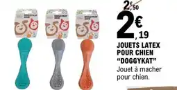 E.Leclerc Jouets latex pour chien doggykat offre