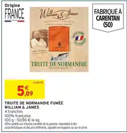 Intermarché Contact WILLIAM & JAMES Truite de normandie fumée offre