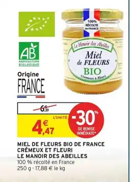 Intermarché Contact LE MANOIR DES ABEILLES Miel de fleurs bio de france crémeux et fleuri offre