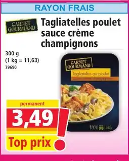 Norma Tagliatelles poulet sauce crème champignons offre