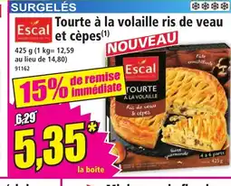 Norma ESCAL Tourte à la volaille ris de veau et cèpes offre
