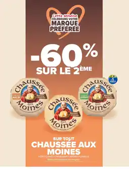 Carrefour CHAUSSÉE AUX MOINES Sur tout offre