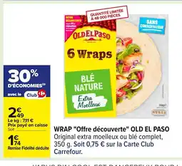 Carrefour OLD EL PASO Wrap Offre découverte offre