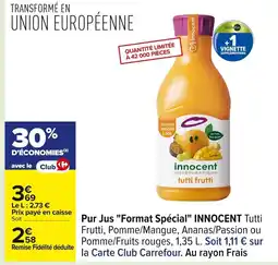 Carrefour INNOCENT Pur Jus Format Spécial offre