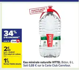 Carrefour VITTEL Eau minérale naturelle offre