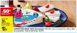 Carrefour CAPRICE DES DIEUX Offre Gourmande offre