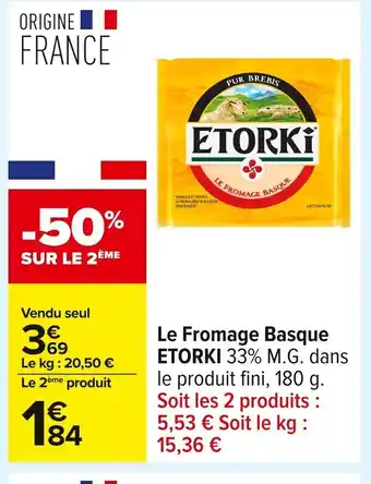 Carrefour ETORKI LE Fromage Basque offre