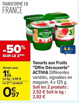 Carrefour ACTIVIA Yaourts aux Fruits Offre Découverte offre