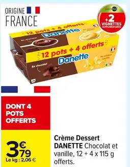 Carrefour DANETTE Crème Dessert offre