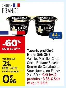 Carrefour DANONE Yaourts protéiné Hipro offre
