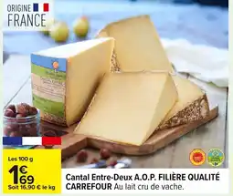 Carrefour A.O.P. FILIÈRE QUALITÉ CARREFOUR Cantal Entre-Deux offre