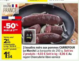 Carrefour CARREFOUR 2 boudins noirs aux pommes Le Marché offre