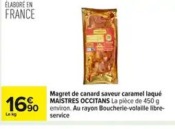 Carrefour MAISTRES OCCITANS Magret de canard saveur caramel laqué offre