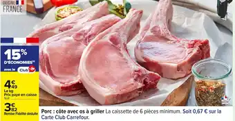 Carrefour Porc côte avec os à griller offre