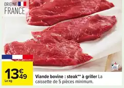 Carrefour Viande bovine: steak à griller offre