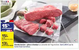 Carrefour Viande bovine pièce à fondue offre