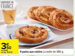 Carrefour 4 pains aux raisins offre