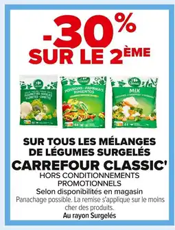 Carrefour CARREFOUR CLASSIC Sur tous les mélanges de légumes surgelés offre