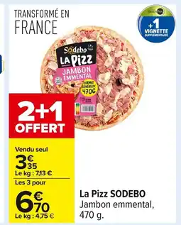 Carrefour SODEBO La PIzz offre