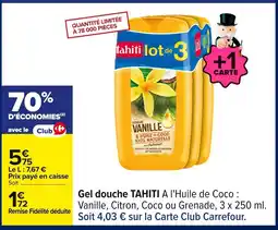 Carrefour TAHITI Gel douche offre