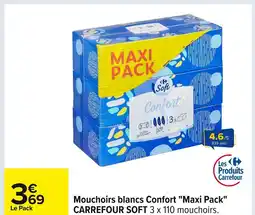 Carrefour CARREFOUR SOFT Mouchoirs blancs Confort Maxi Pack offre