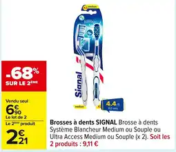 Carrefour SIGNAL Brosses à dents offre
