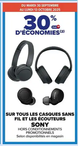Carrefour SONY Sur tous les casques sans fil et les écouteurs offre