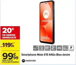 Carrefour MOTOROLA Smartphone Moto E15 64Go Bleu denim offre