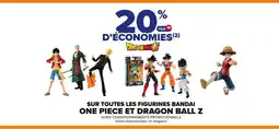 Carrefour ONE PIECE ET DRAGON BALL Z Sur toutes les figurines bandai offre