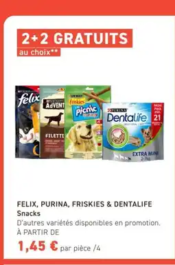 Tom&Co FELIX, PURINA, FRISKIES & DENTALIFE Snacks offre